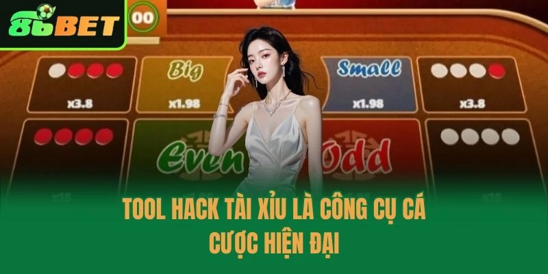 Tool hack Tài Xỉu là công cụ cá cược hiện đại